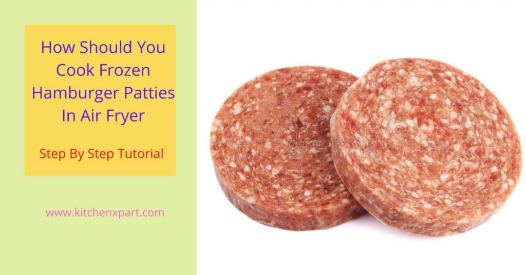 cooking frozen hamburger patties in air fryer