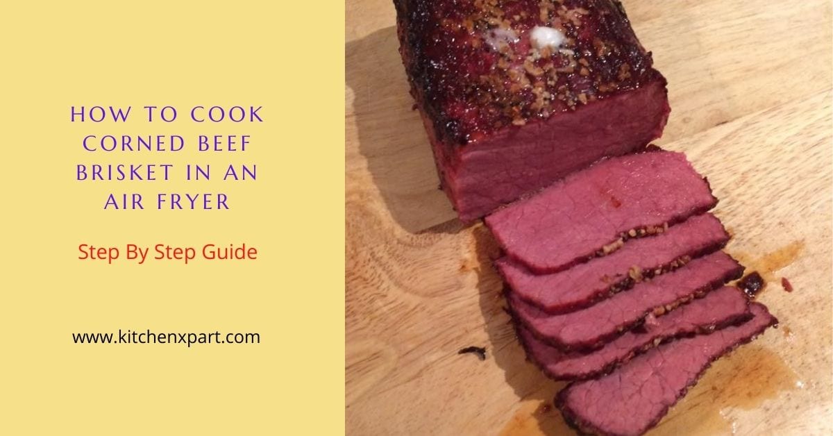 how to cook corned beef brisket in an air fryer