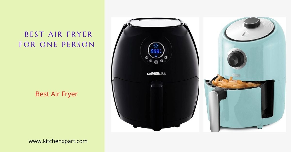 Best Air Fryer For One Person