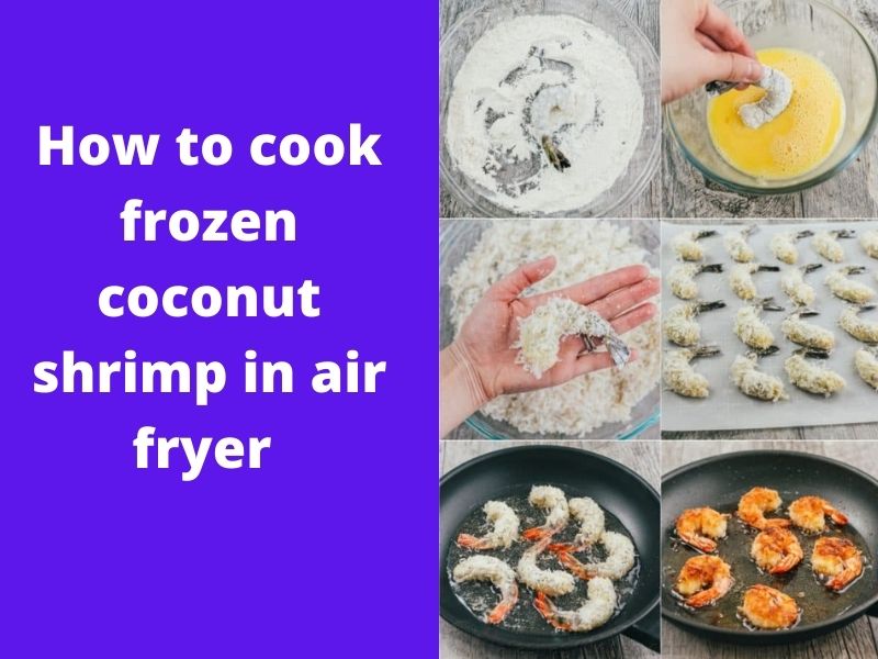 How To Cook Frozen Coconut Shrimp In Air Fryer