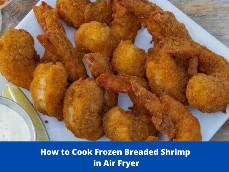 how to cook breaded frozen shrimp in air fryer 
