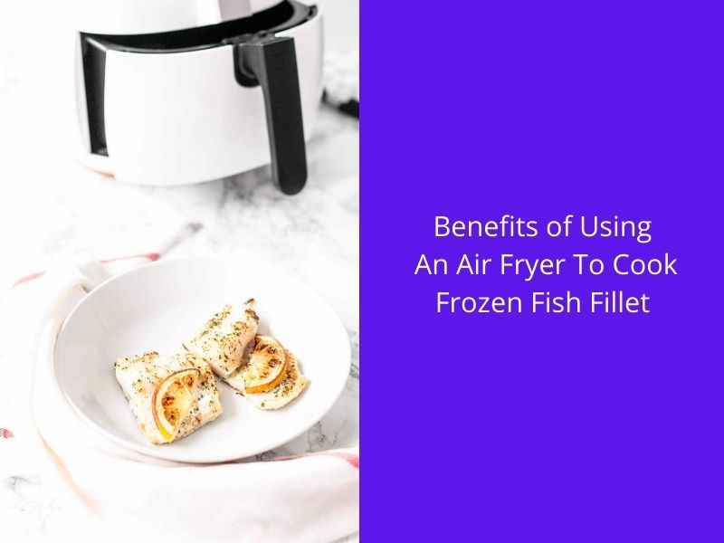 cook frozen fish fillets in air fryer 