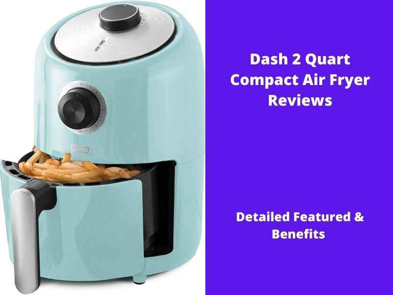 dash compact air fryer reviews