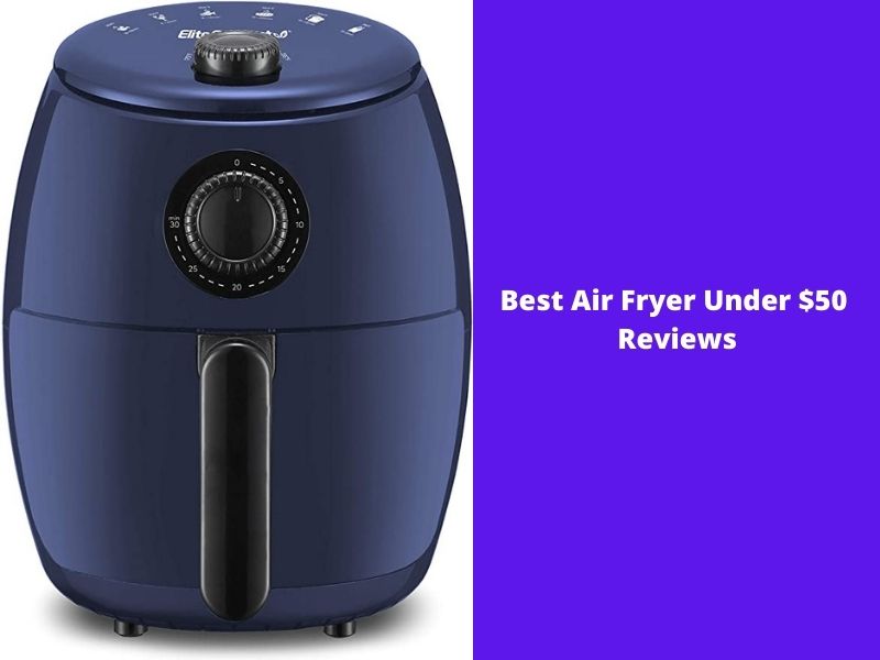 Best Air Fryer Under 50 Review