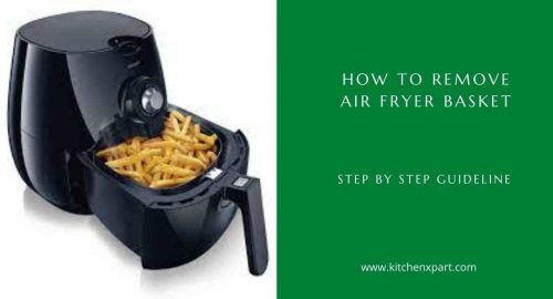 How To Remove Air Fryer Basket