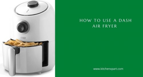how to use a dash air fryer