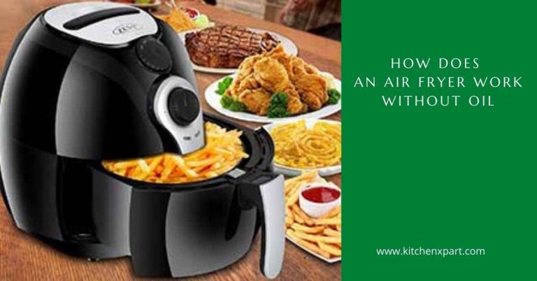How Does An Air Fryer Work Without Oil
