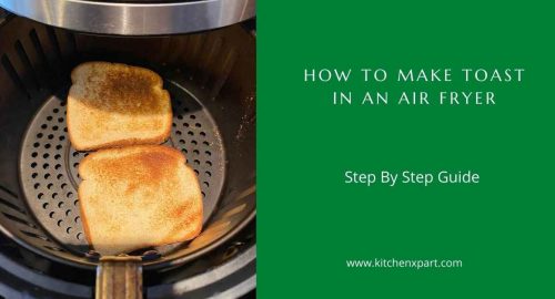 How To Make Toast In An Air Fryer