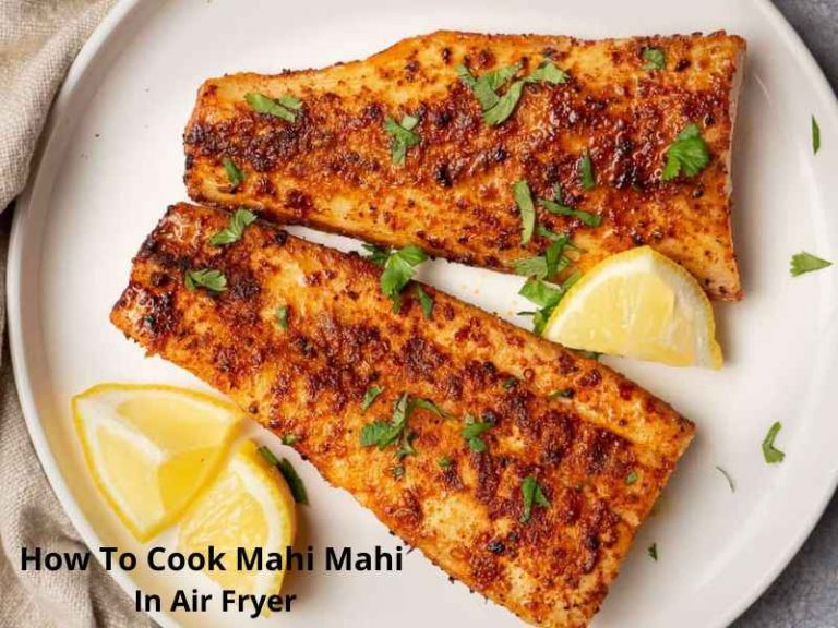 How to Cook Mahi Mahi in Air Fryer with only Two Ingredients