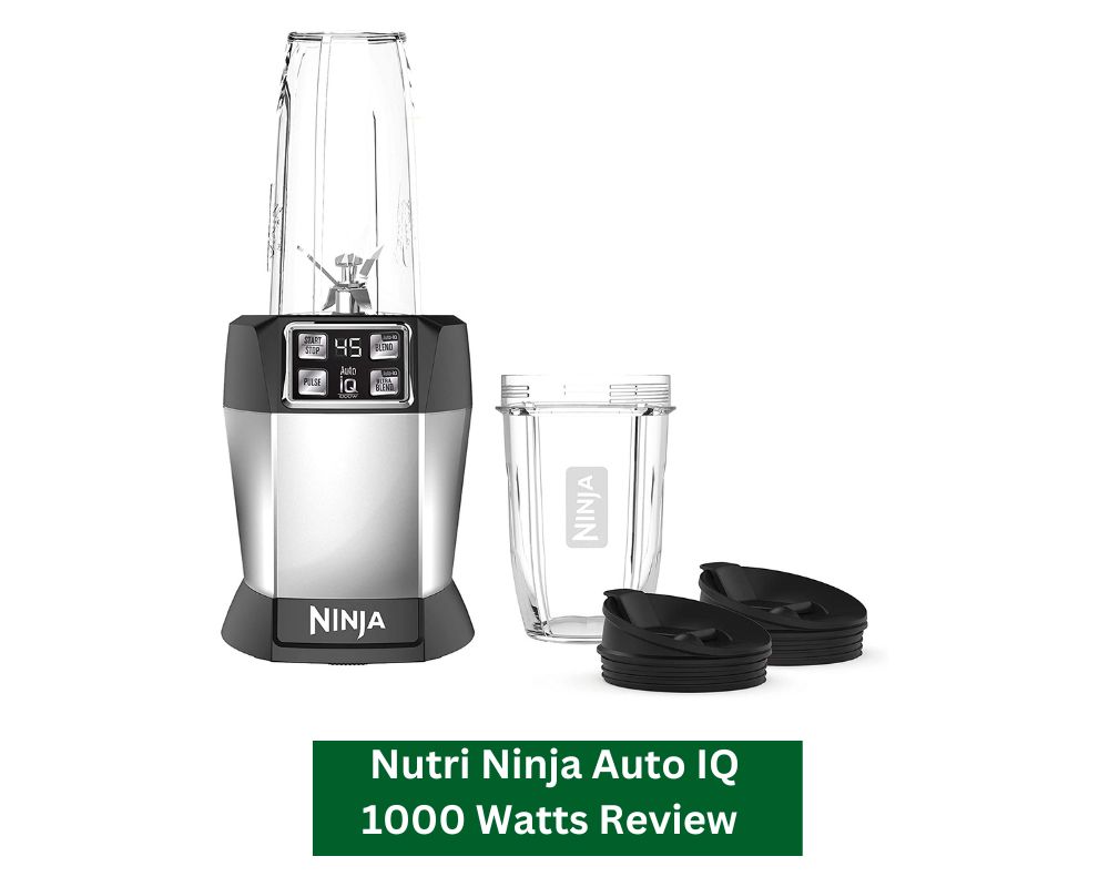 Nutri Ninja Auto IQ 1000 Watts Review