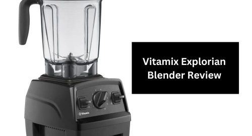 Vitamix Explorian Blender Review