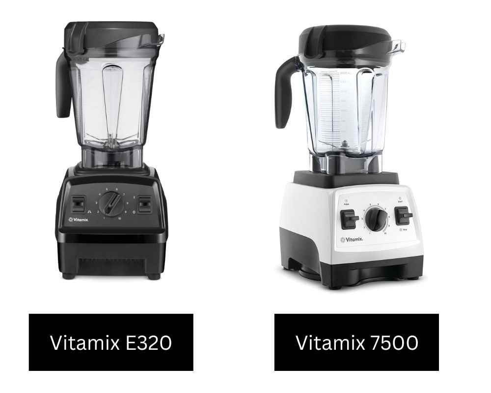 Vitamix E320 VS 7500