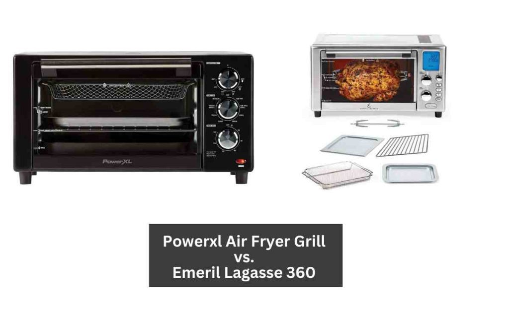 Powerxl Air Fryer Grill vs. Emeril Lagasse 360 Which Makes Indoor